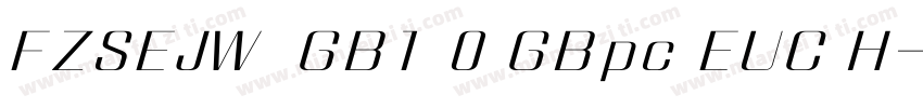 FZSEJW  GB1 0 GBpc EUC H字体转换